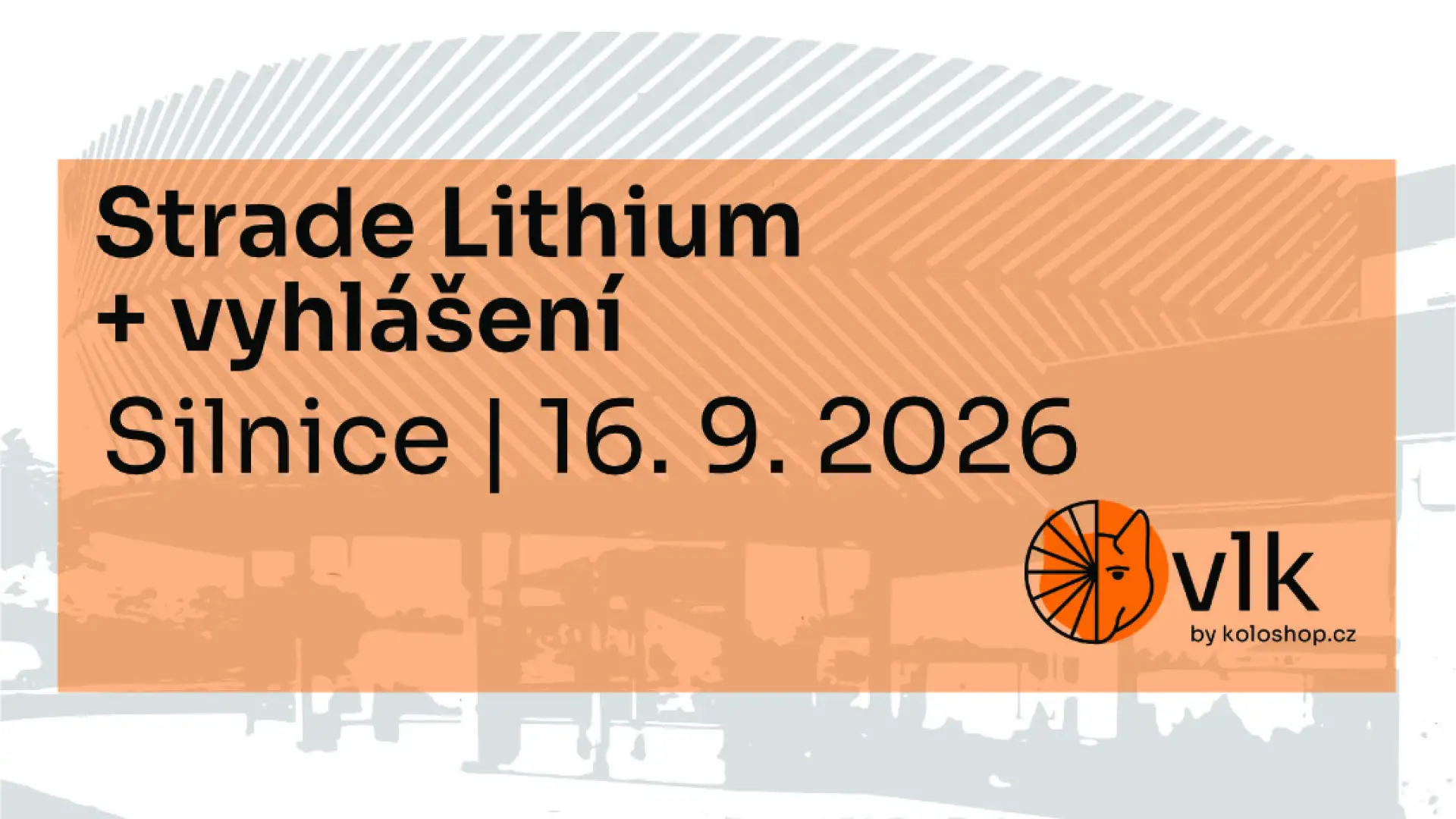 VLK #8 Strade Lithium + vyhlášení